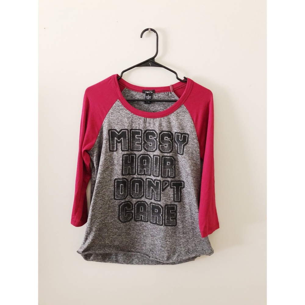 Rue21 T-Shirt // Messy Hair Don’t Care